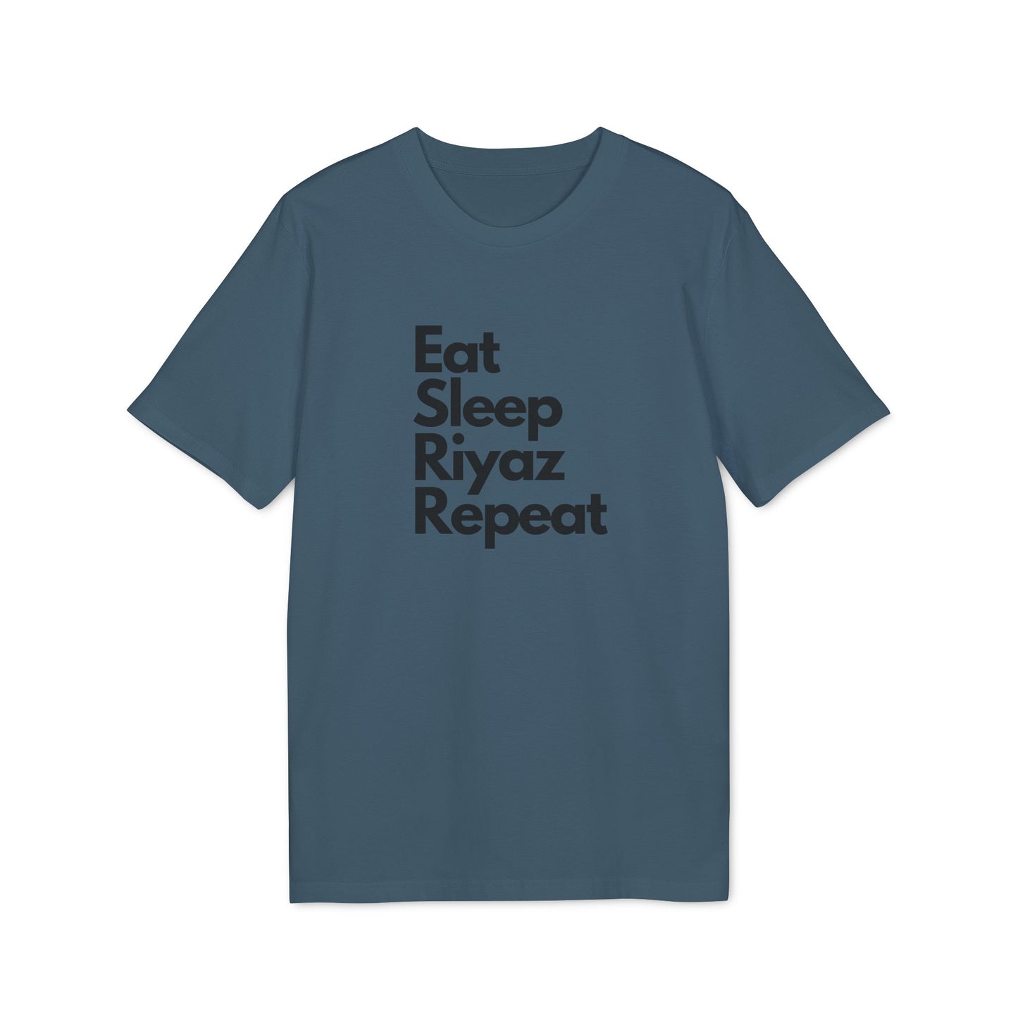 Organic T-shirt - Eat Sleep Riyaz Repeat