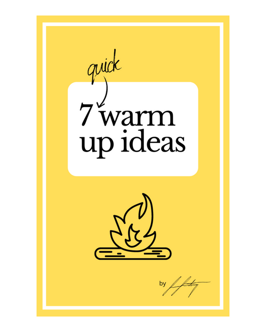 7 (quick) warm up ideas