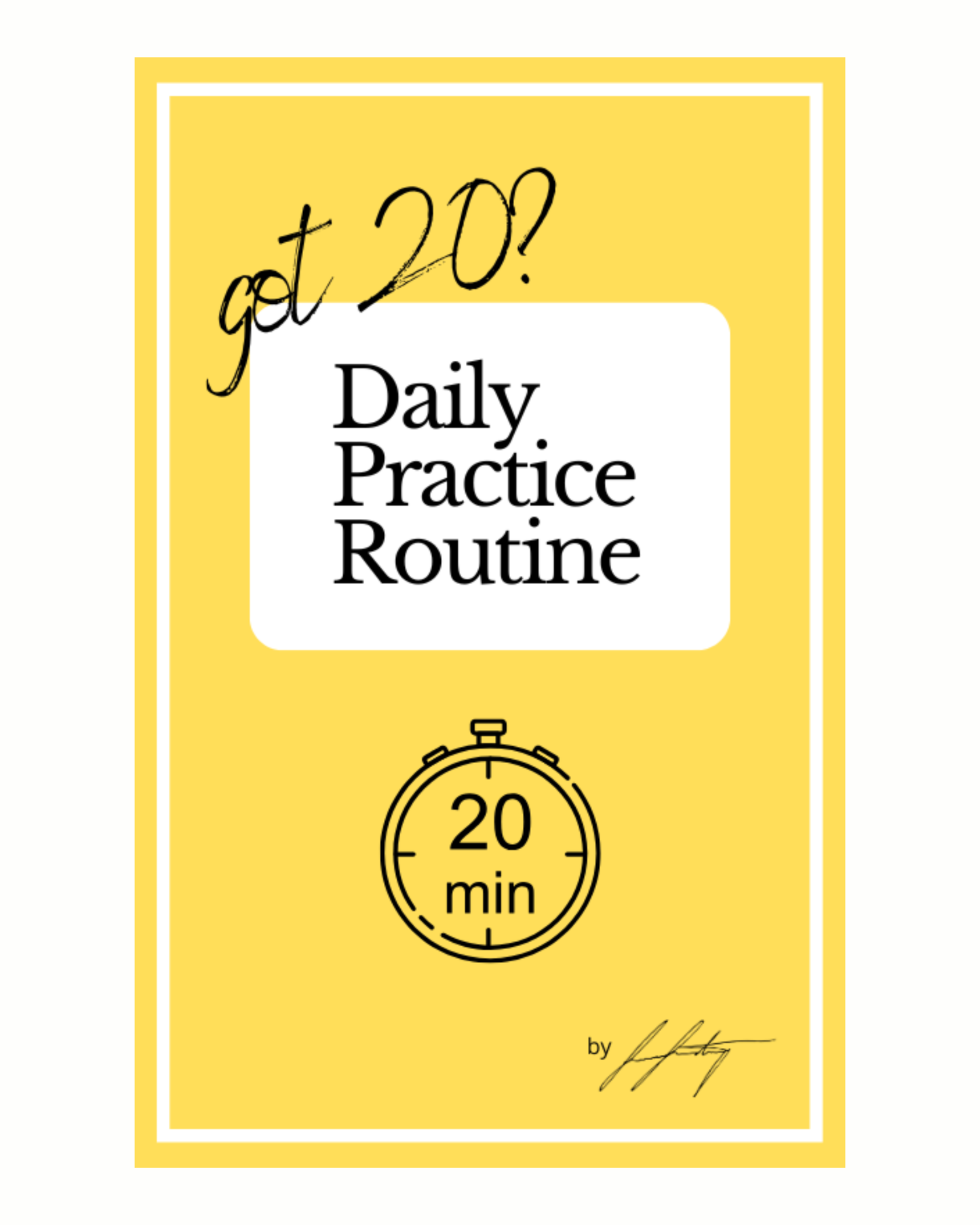 Got 20? Try This Daily Practice Routine