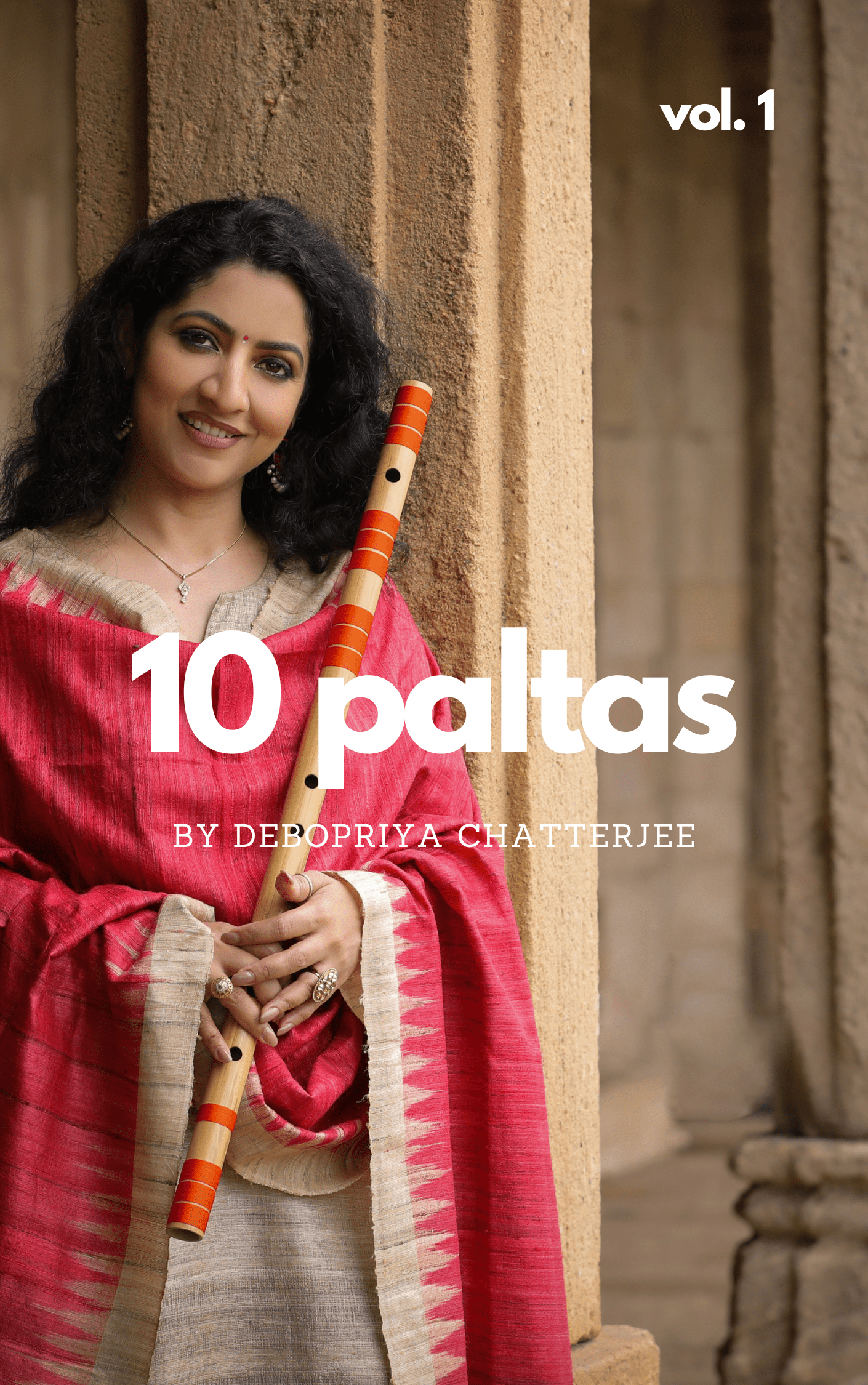 A picture with bansuri player Debopriya Chatterjee standing with her flute. The text "10 paltas by Debopriya Chatterjee vol.1" is written over it.